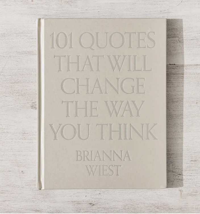 101 Quotes That Will Change the Way You Think - Table Book - By Brianna Wiest